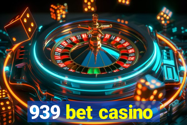 939 bet casino